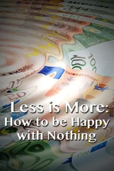 Less is More: How to be Happy with Nothing