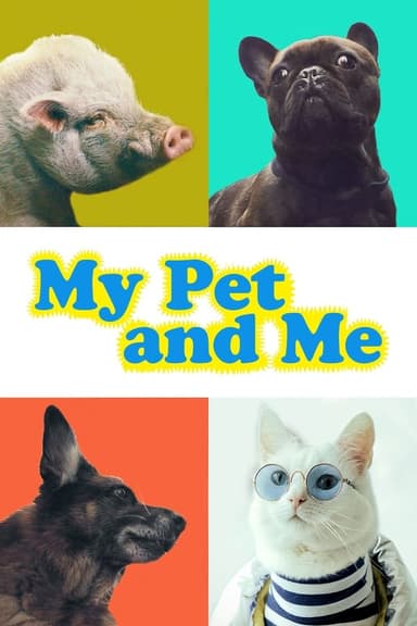 My Pet and Me