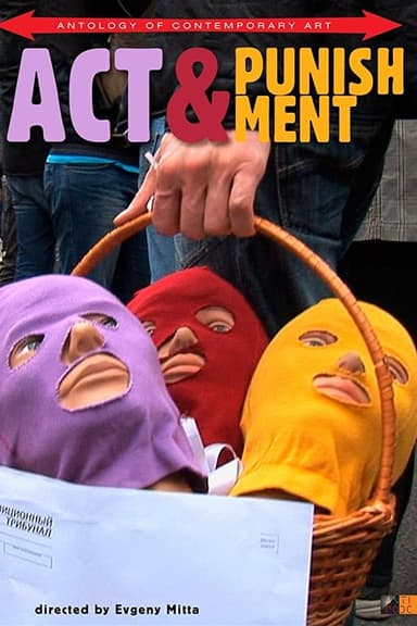 Act & Punishment: The Pussy Riot Trials