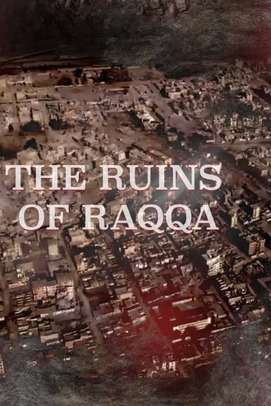 The Ruins of Raqqa