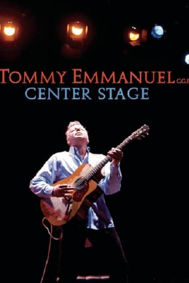 Tommy Emmanuel - Center Stage