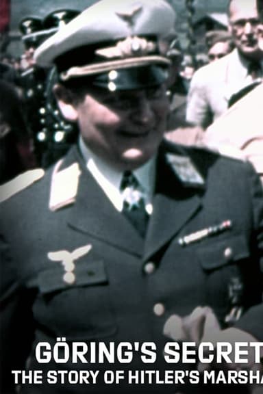 Göring's Secret: The Story of Hitler's Marshall