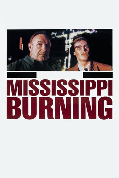 Mississippi Burning - Le radici dell'odio