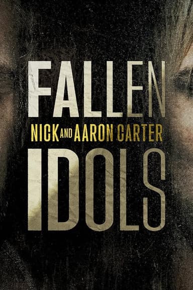 Fallen Idols: Nick and Aaron Carter