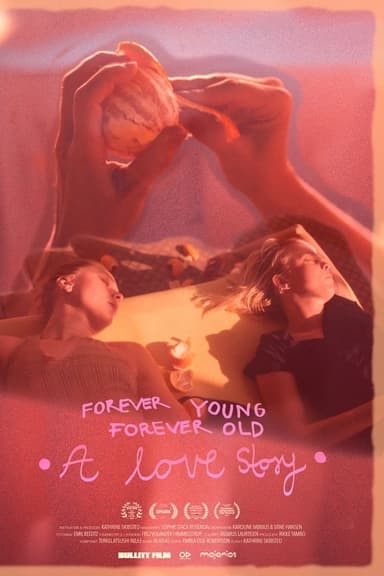 Forever Young Forever Old - A Love Story