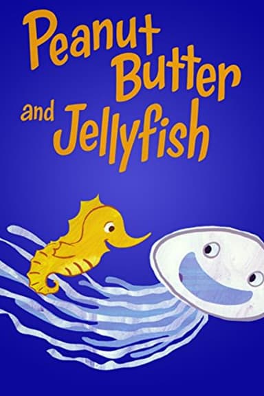 Peanut Butter and Jellyfish