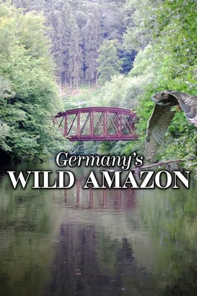 Germany's Wild Amazon