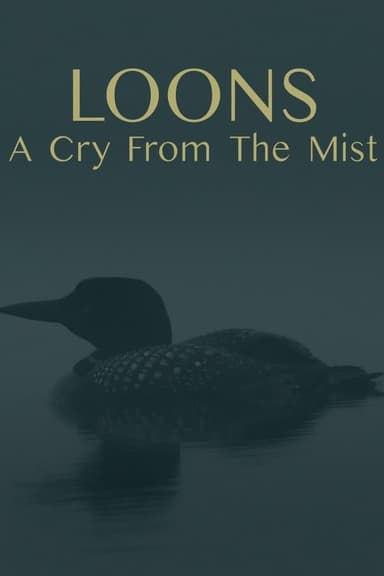 Loons: A Cry from the Mist