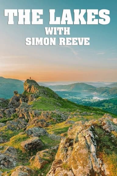 The Lakes with Simon Reeve