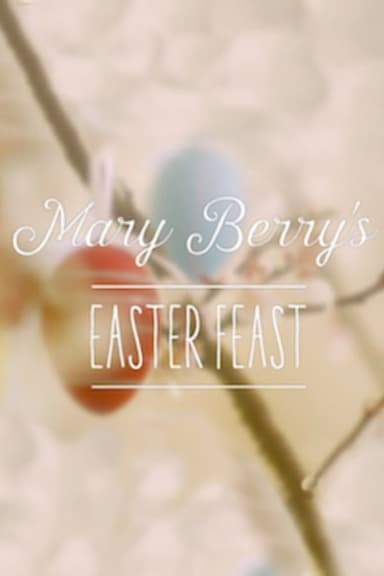 Mary Berry's Easter Feast