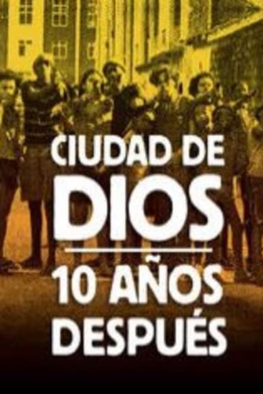 Ciudad de Dios: 10 años después