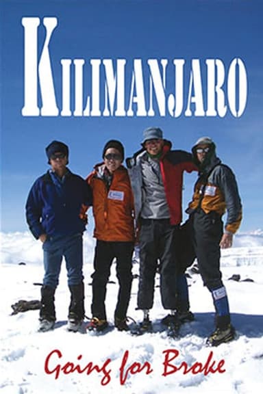 Kilimanjaro: Going For Broke