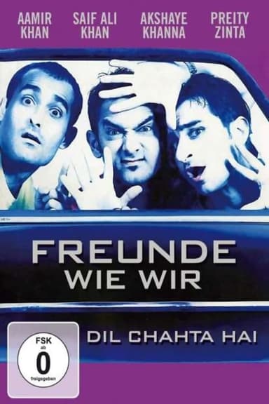 Dil Chahta Hai – Freunde wie wir