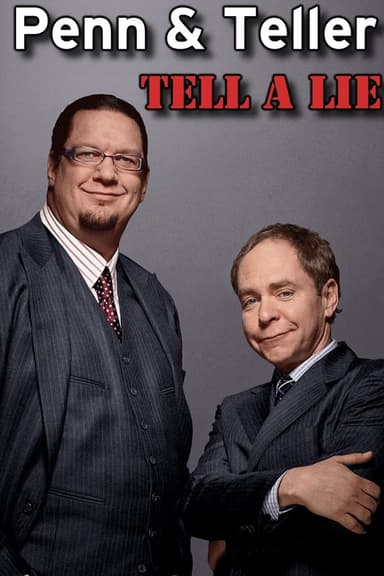 Penn & Teller Tell a Lie