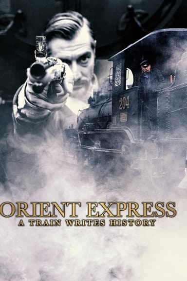 Orient Express: A Train Writes History