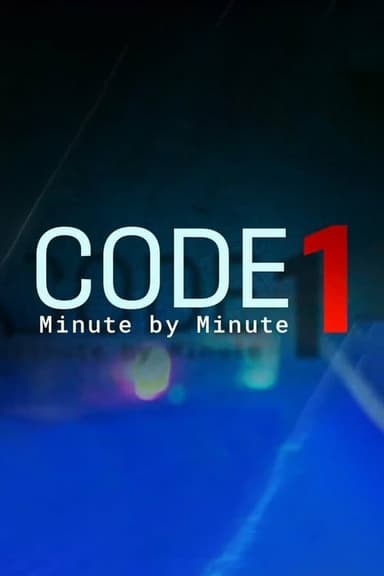 CODE 1: Minute by Minute