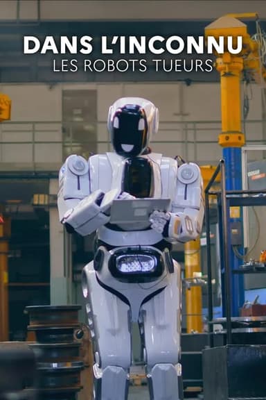 Dans l'inconnu: Les robots tueurs