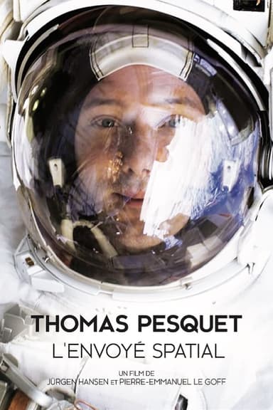 Thomas Pesquet : L'Envoyé spatial