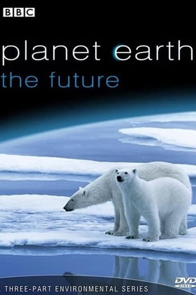 Planet Earth: The Future