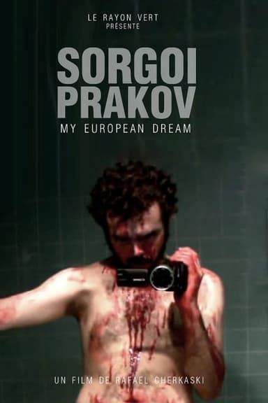 Sorgoï Prakov, My European Dream