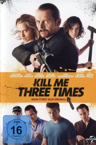 Kill Me Three Times - Man stirbt nur dreimal