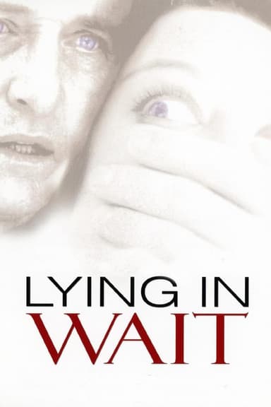 Lying in Wait