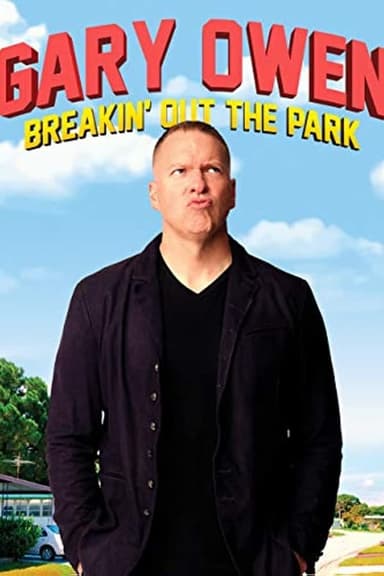 Gary Owen: Breakin' Out the Park