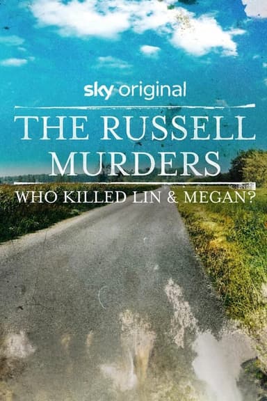 The Russell Murders: Who Killed Lin and Megan?