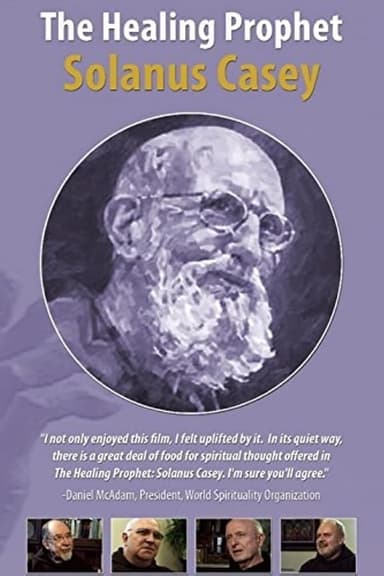 The Healing Prophet: Solanus Casey