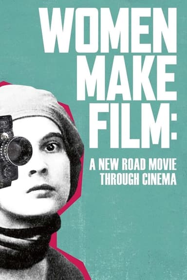 Women Make Film Una nueva road movie a lo largo de la historia del cine