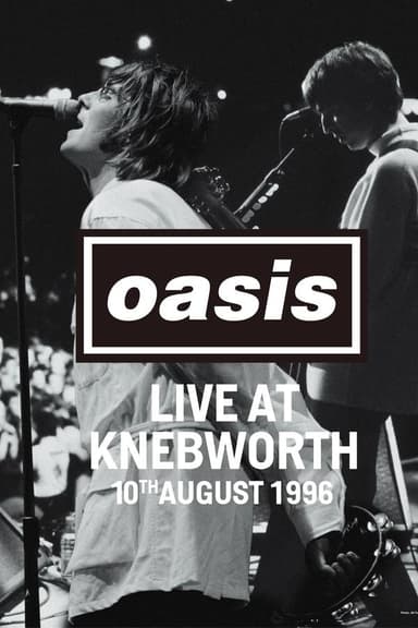 Oasis LIVE AT KNEBWORTH: August 10th, 1996