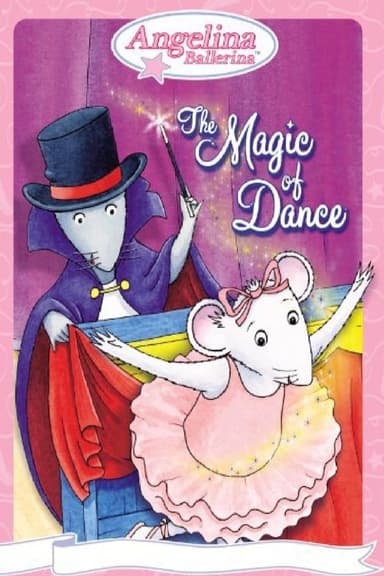 Angelina Ballerina: The Magic of Dance