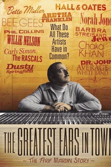 The Greatest Ears in Town: The Arif Mardin Story