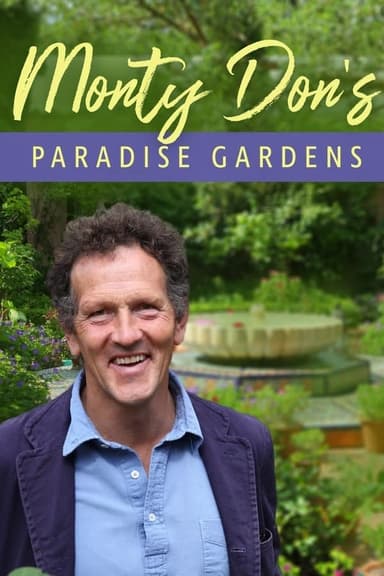 Monty Don's Paradise Gardens