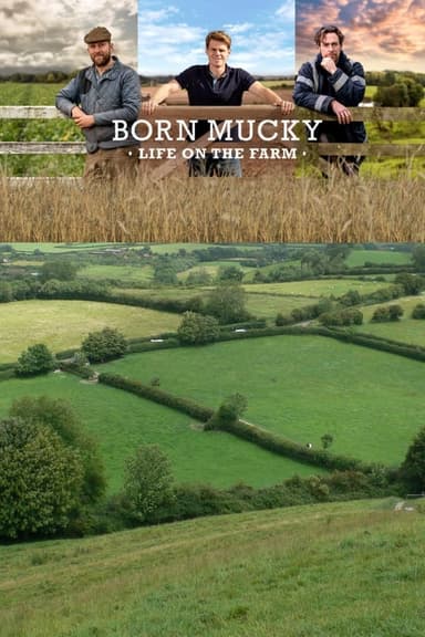 Born Mucky: Life on the Farm