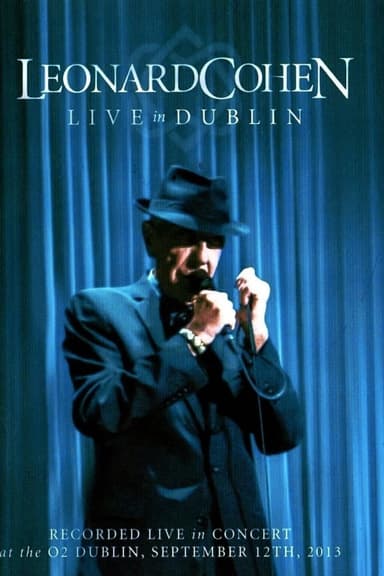 Leonard Cohen - Live in Dublin