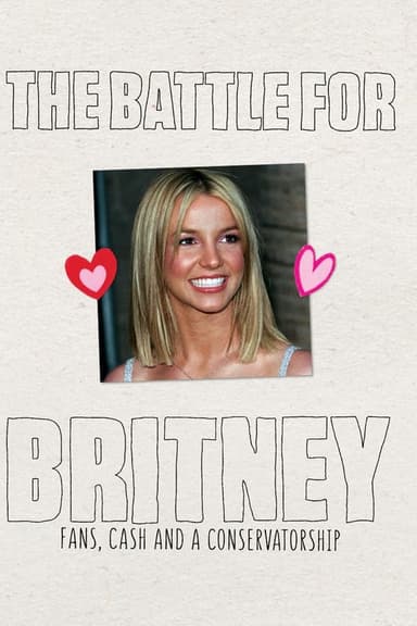 The Battle for Britney: Fans, Cash and a Conservatorship