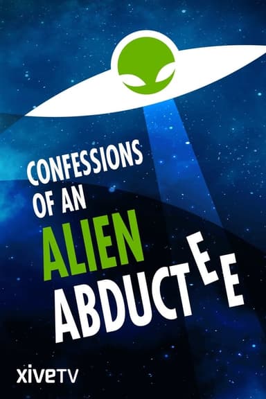 Confessions Of An Alien Abductee