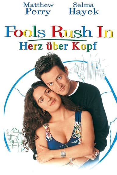 Fools Rush In - Herz über Kopf