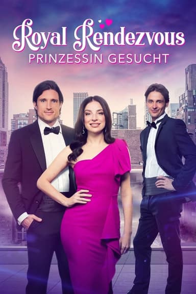 Royal Rendezvous - Prinzessin gesucht