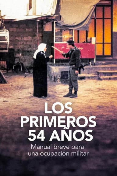 Los primeros 54 años: manual breve para una ocupación militar