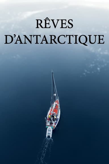 Rêves d'Antarctique