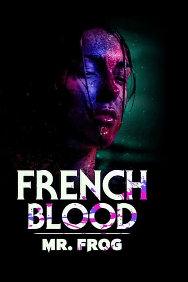 French Blood 3 - Mr. Frog