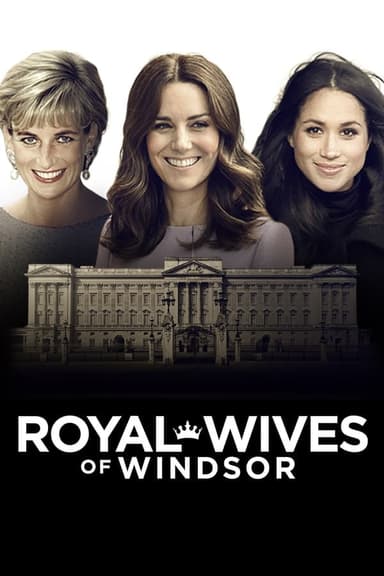 The Royal Wives of Windsor