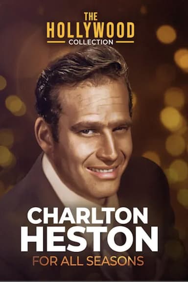 Charlton Heston: For All Seasons