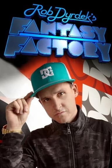 Rob Dyrdek's Fantasy Factory