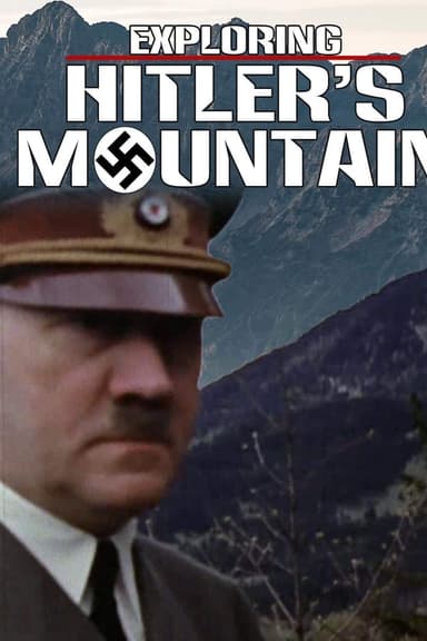 Exploring Hitler's Mountain