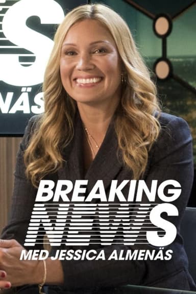 Breaking News with Jessica Almenäs