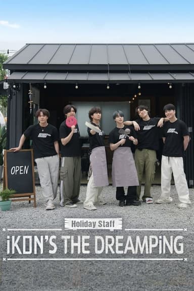 Holiday Staff: iKON's The DreamPing