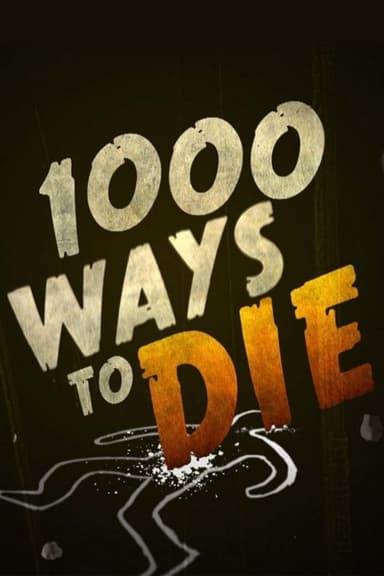 1000 Ways to Die